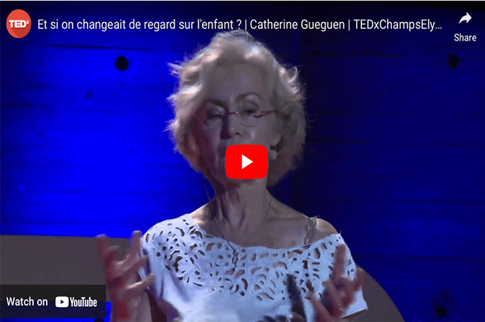 Et si on changeait de regard sur l’enfant ? | Catherine Gueguen |